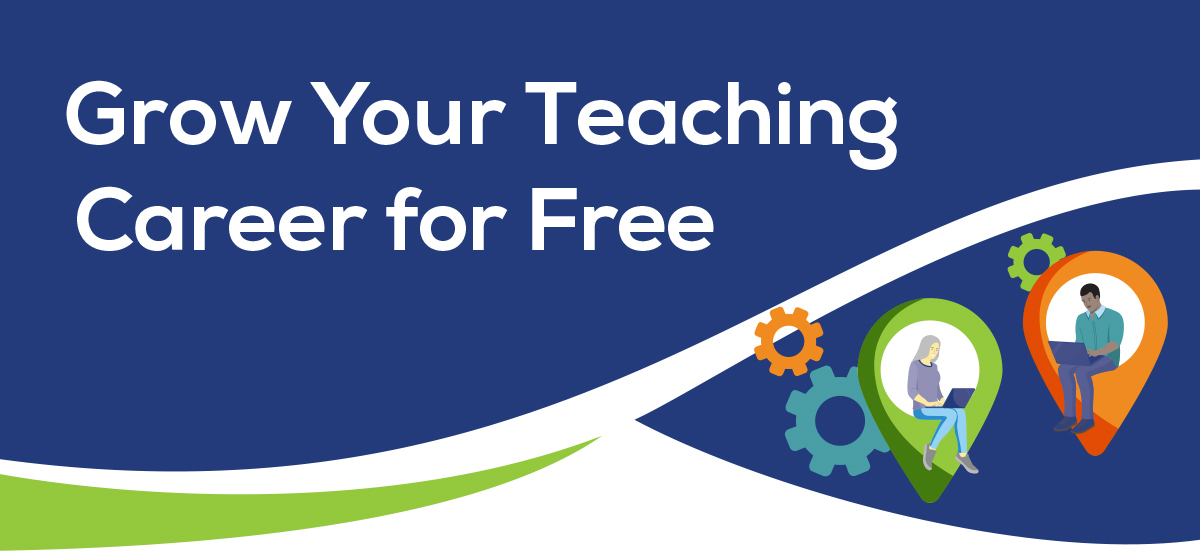 Grow Your Teaching Career for Free